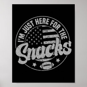 Póster Estoy Aquí Solo Por Los Snacks De Fútbol Americano