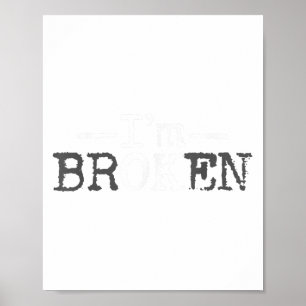 Póster Estoy bien, estoy rota enfermedad invisible, estoy