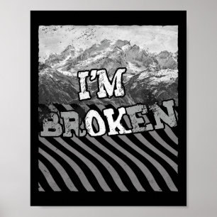 Póster Estoy bien quebrado - soy una conciencia de sobred