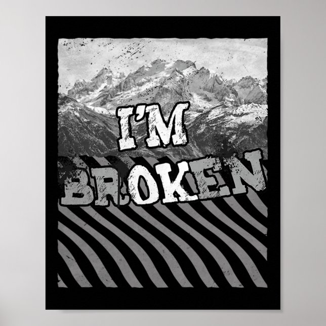 Póster Estoy bien quebrado - soy una conciencia de sobred (Frente)