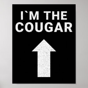 Póster Estoy con el regalo de cumpleaños de Cougar Humor