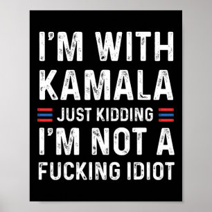 Póster Estoy con Kamala, solo me está matando, no soy un