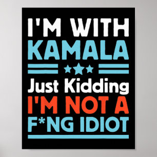 Póster Estoy con Kamala, solo me está matando, no soy un