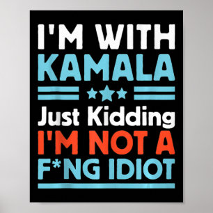 Póster Estoy con Kamala, solo me está matando, no soy un 