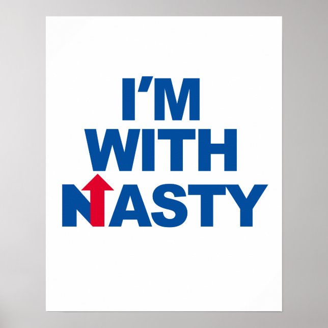 Póster Estoy con Nasty Hillary — Elecciones Presidenciale (Frente)