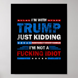 Póster Estoy con Trump Solo Bromeo No Soy Un Idiota Ing
