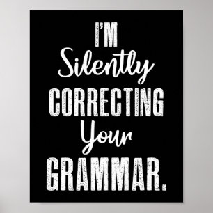 Póster Estoy corrigiendo silenciosamente tu gramática