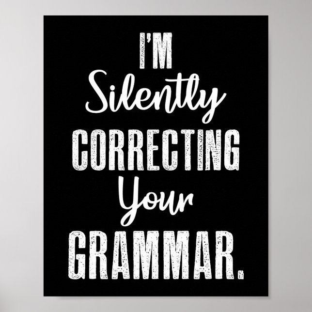 Póster Estoy corrigiendo silenciosamente tu gramática (Frente)
