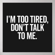 Estoy demasiado cansada y divertida cita ofensiva