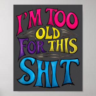 Póster Estoy demasiado viejo para esto Cumpleaños diverti
