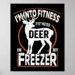 Póster Estoy en el gimnasio Deer Freezer Funny Dad Hunter