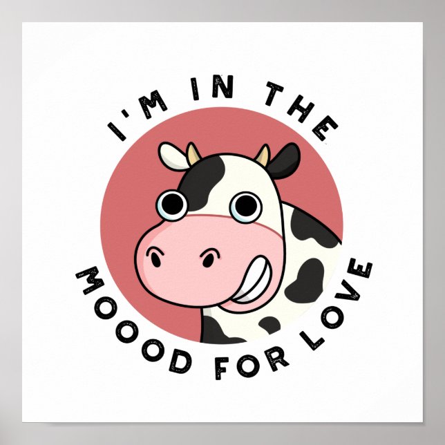 Póster Estoy en el Moood for Love Cute Cow Pun (Frente)
