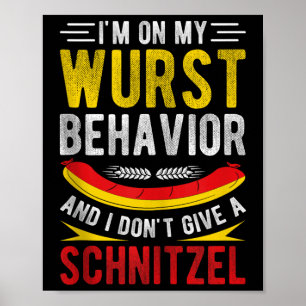 Póster Estoy En Mi Comportamiento De Wurst Y No Le Doy Un