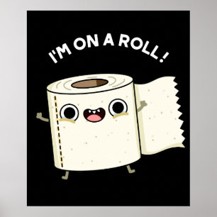 Póster Estoy en un Roll Funny Toilet Paper Pun Dark BG