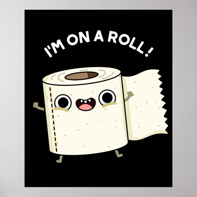Póster Estoy en un Roll Funny Toilet Paper Pun Dark BG (Frente)