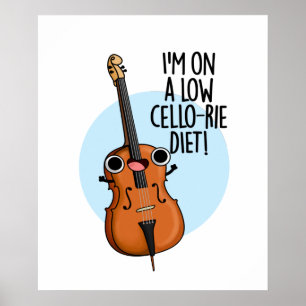 Póster Estoy en una dieta baja en un Cello-rie Funny Cell