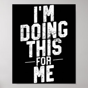 Póster Estoy Haciendo Esto Por Mí, Gimnasio Y Motivación