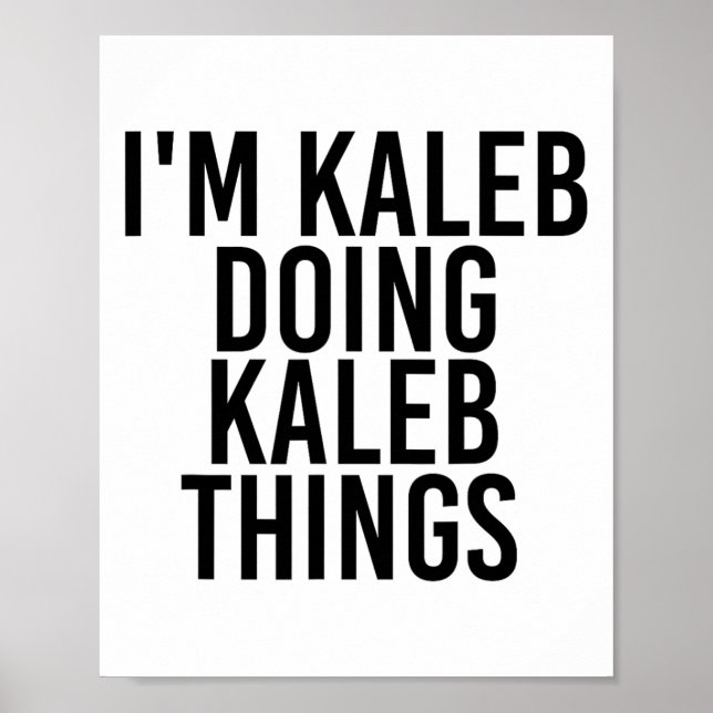 Póster Estoy haciendo Kaleb Cosas Llaman Funny Cumpleaños (Frente)