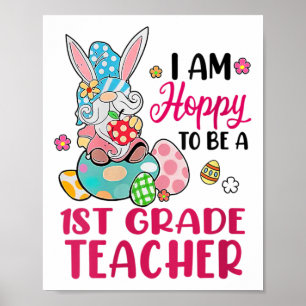 Póster Estoy Hoppy De Ser Una Maestra De 1er Grado Gnome