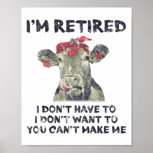 Póster Estoy Jubilado No Tengo Que Querer No Me Pueden Ha