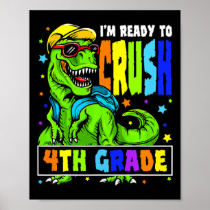 Póster Estoy listo para aplastar dinosaurios de 4to grado
