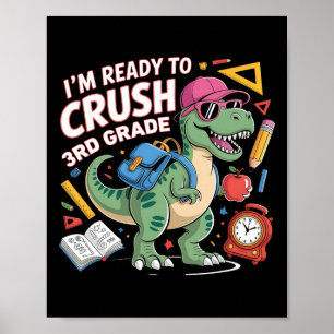 Póster Estoy listo para aplastar el tercer grado Dinosaur