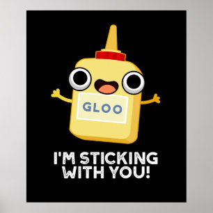 Póster Estoy pegando contigo Gracioso Glue Pun Dark BG