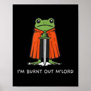 Póster Estoy Quemado Señor Funny Knight Frog Meme Chicos