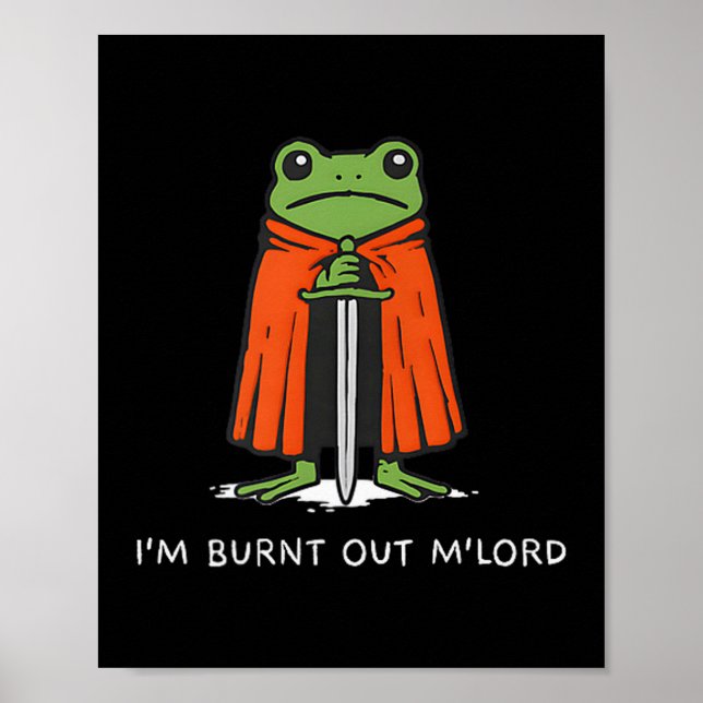 Póster Estoy Quemado Señor Funny Knight Frog Meme Chicos  (Frente)