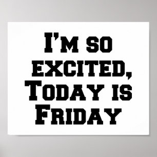 Póster Estoy tan emocionado, hoy es viernes