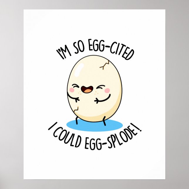 Póster Estoy tan emocionado por los huevos que podría bro (Frente)