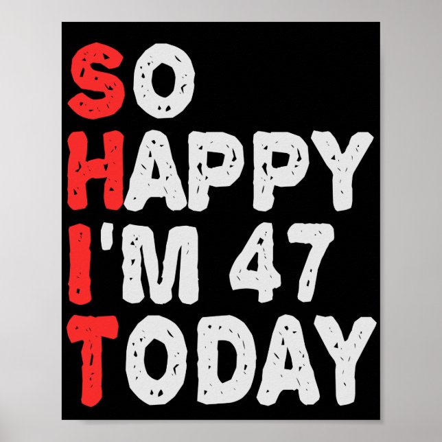 Póster Estoy tan feliz de estar en el 47º aniversario de  (Frente)