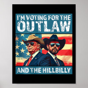 Póster Estoy votando por el forajido y el paleto de Trump