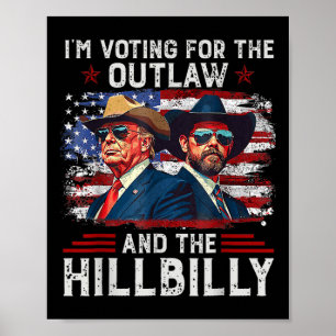 Póster Estoy votando por el forajido y el paleto Trump