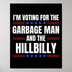 Póster Estoy votando por el Garge Man The Hillbilly Trump