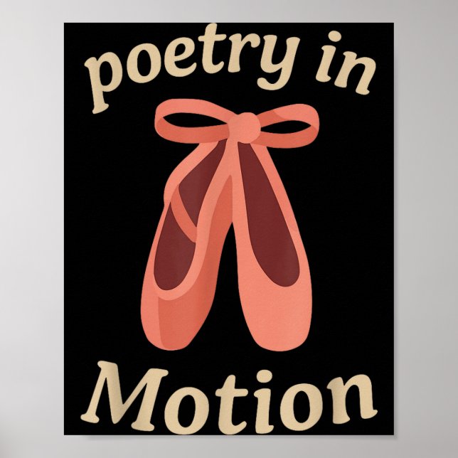 Póster Etry In Motion Ballet Dancer Quote Gift  (Frente)