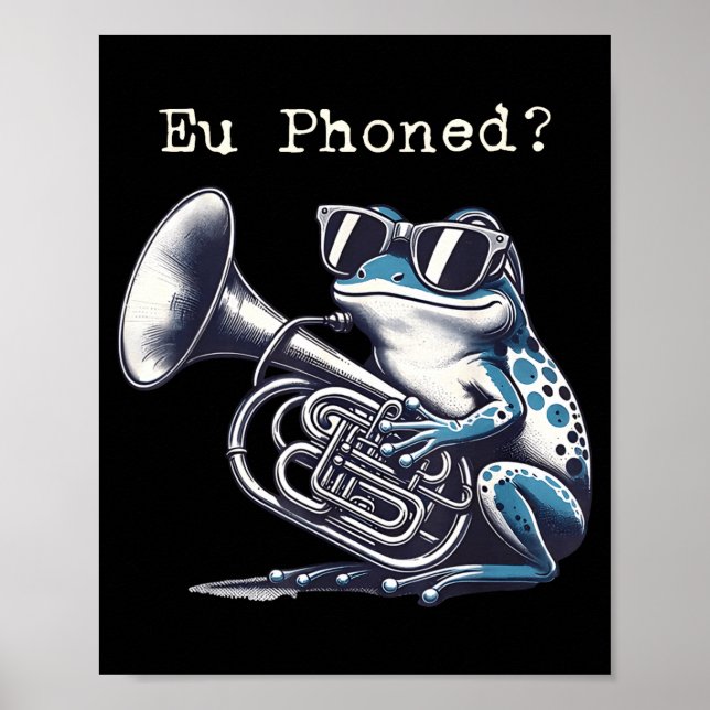 Póster Eu Phoned Funny Euphonium Frog Music Band Pun  (Frente)