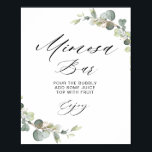 Póster eucalyptus sage green bridal shower mimosa bar<br><div class="desc">A greenery design with beautiful watercolor eucalyptus. The text and colors on this sign poster can be edited.</div>