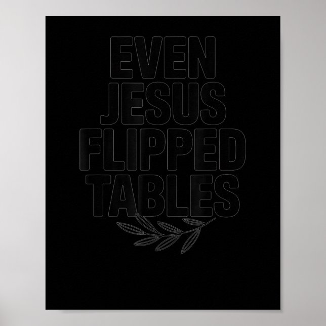 Póster Even Jesus Flipped Tables Funny Jesus Lovers Chris (Frente)