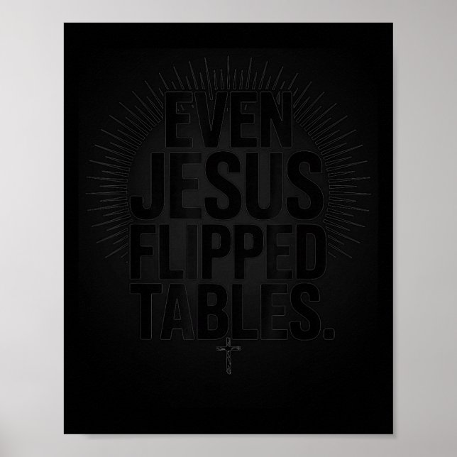 Póster Even Jesus Flipped Tables Funny Jesus Lovers Chris (Frente)