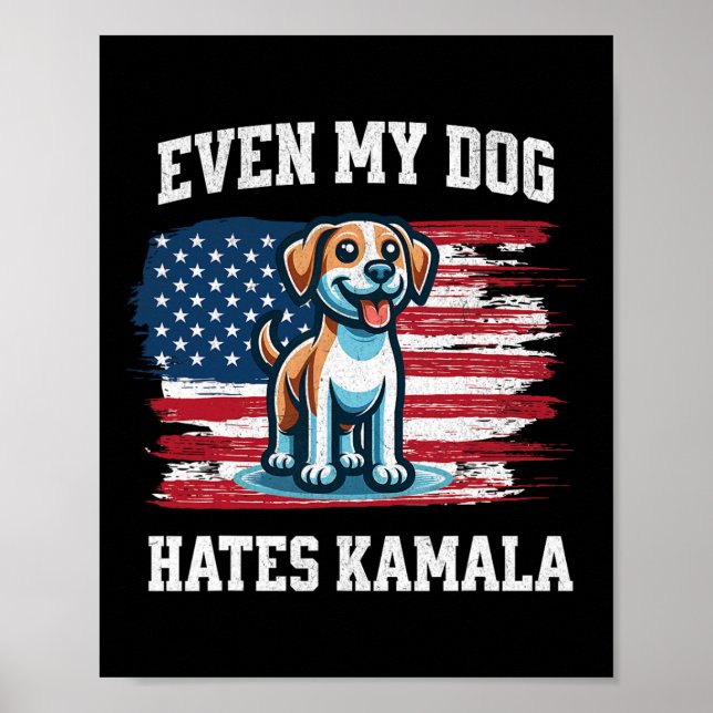 Póster Even My Dog Hates Kamala Harris Election Republica (Frente)