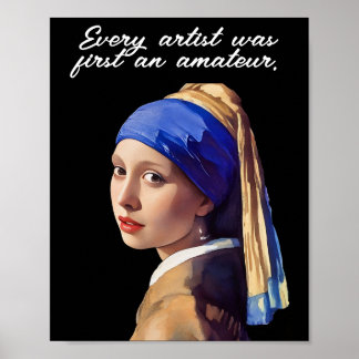 Póster Every artist was first an amateur
