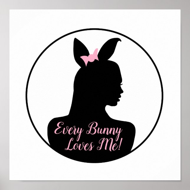 Póster Every Bunny Loves Me! Chica conejo (Frente)