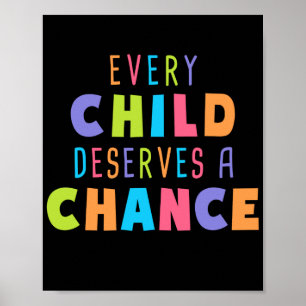 Póster Every Child deserves a chance Foster Care Adoption