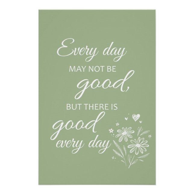 Póster Every day may not be good - sage (Anverso)
