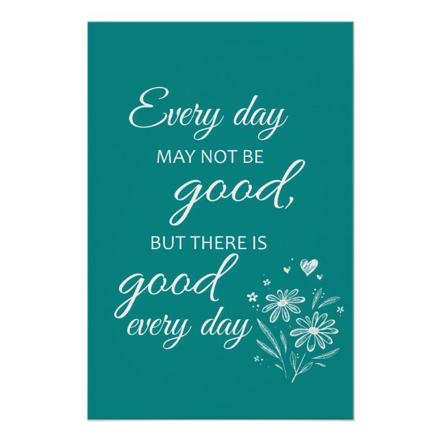 Póster Every day may not be good - Teal (Anverso)