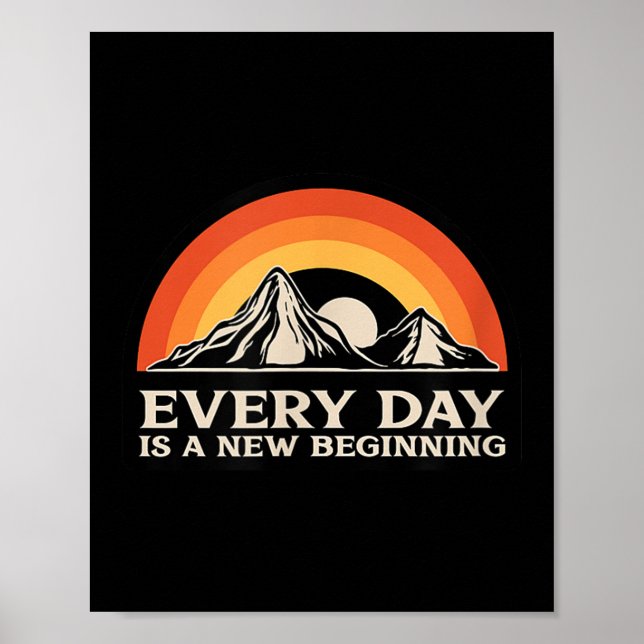 Póster Everyday Is A New Beginning Men Women Buddhist Quo (Frente)