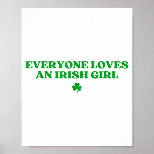 Póster Everyone Loves An Irish Girl Shirt Funny St Patric (Frente)