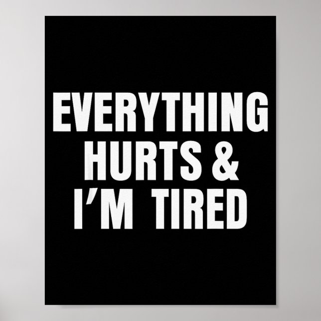 Póster Everything Hurts And I'm Tired Funny Workout Gym F (Frente)