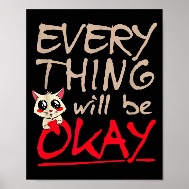 Póster Everything Will Be Ok Funny Cat Motivational Sayin (Frente)